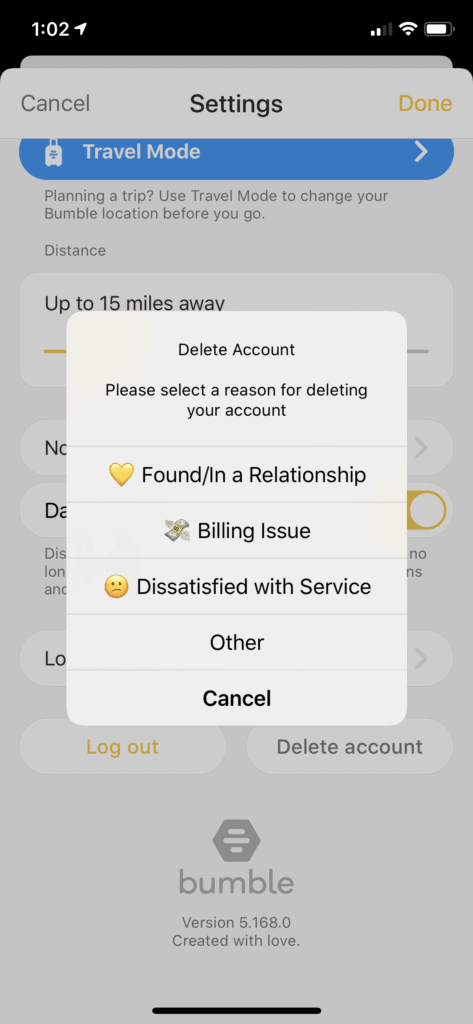 a screenshot of a deleted account on bumble looks like. there is a pop up that says delete account and gives the reasons why, like found or in a relationship/billing issue or dissatifisted with service.  