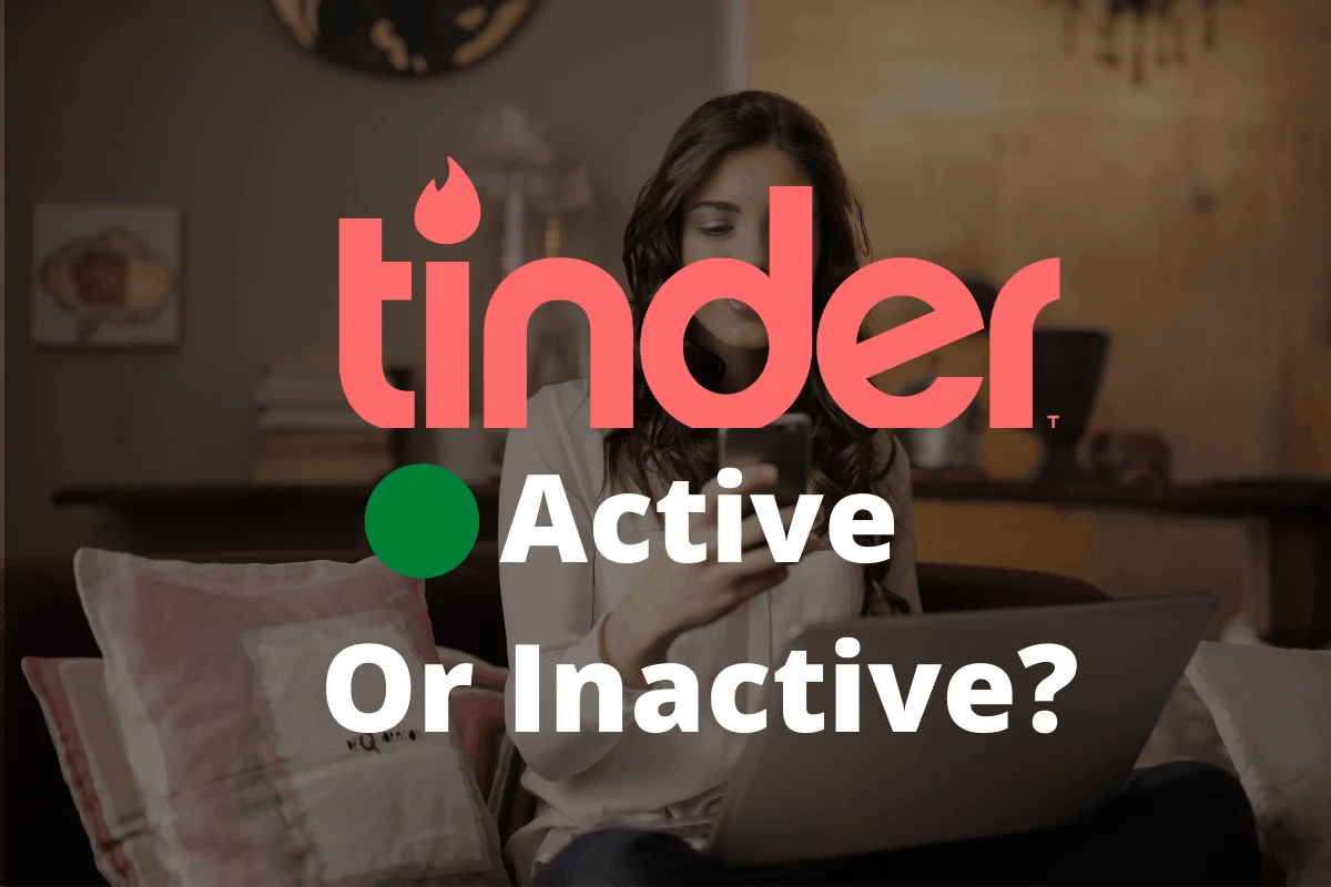 Can you see when someone is online on tinder